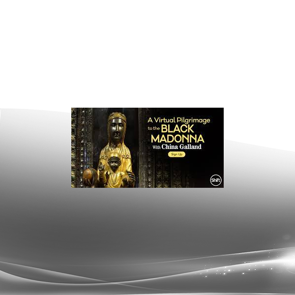 China Galland - A Virtual Pilgrimage to the Black Madonna 2022