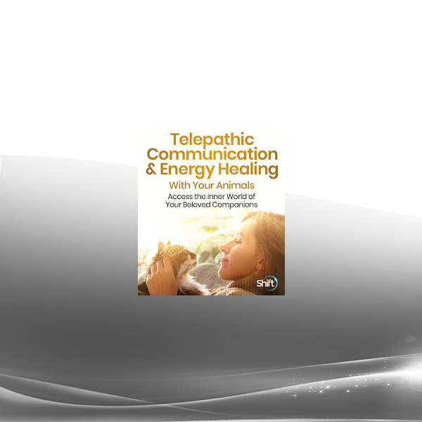 Joan Ranquet - Telepathic Communication & Energy Healing With Your Animals 2023