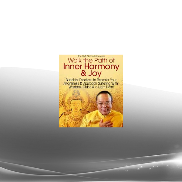 Chamgon Kenting Tai Situpa - Walk the Path of Inner Harmony & Joy