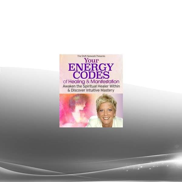 Sue Morter - Your Energy Codes of Healing & Manifestation