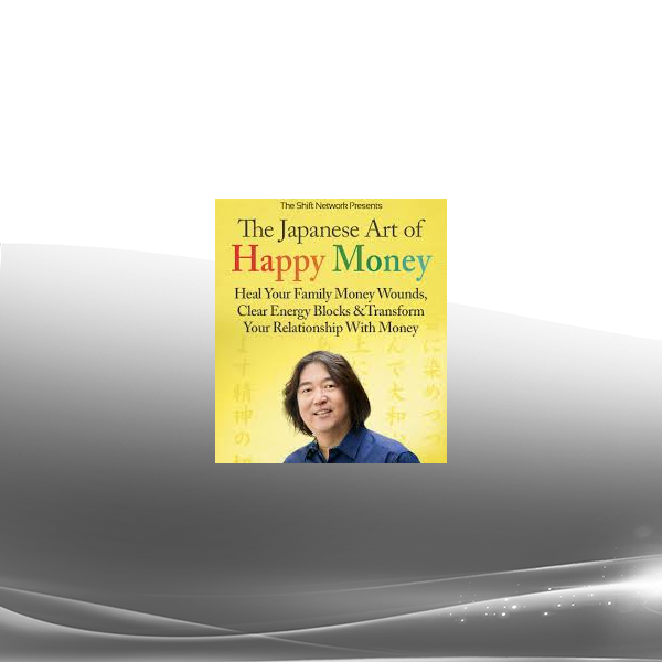 Ken Honda - The Japanese Art of Happy Money