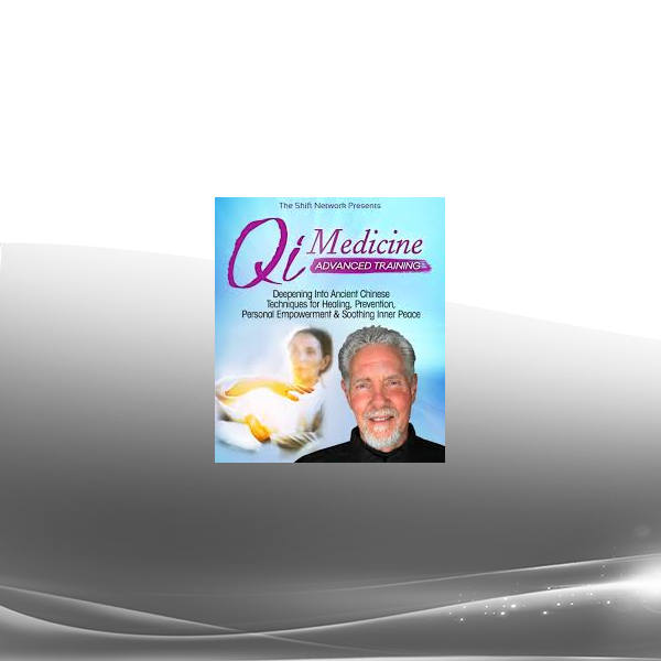 Roger Jahnke - Qi Medicine Advanced Training