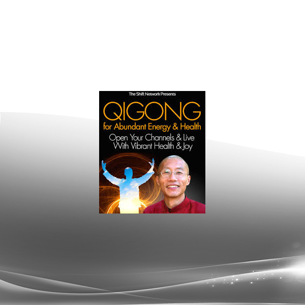 Master Mingtong Gu - Qigong for Abundant Energy & Health