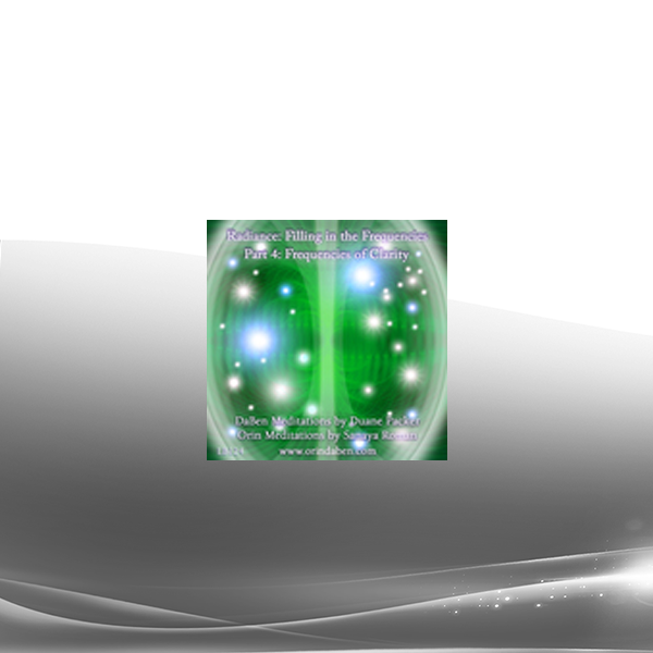DaBen and Orin - Radiance Filling in the Frequencies: Part 4 Frequencies of Clarity