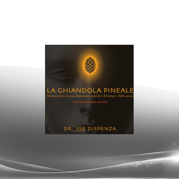 Joe Dispenza - La Ghiandola Pineale (Italian)