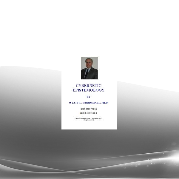 Wyatt Woodsmall - Cybernetic Epistemology