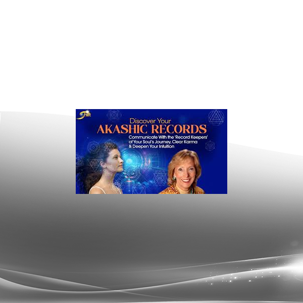 Akashic Rrcords - Clear Karma, Deepen Your Intuition & realize your Soul's Purpose
