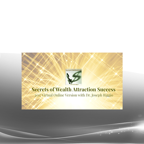 Dr. Joseph Riggio - Secrets of Wealth Attraction Success 2017