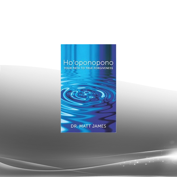 Dr. Matthew B. James - Huna And Ho'oponopono 2