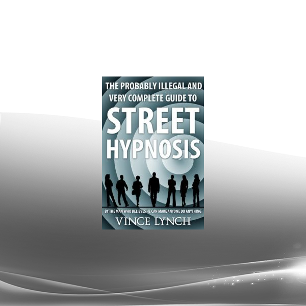 Vince Lynch - Street Hypnotism