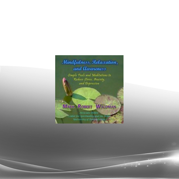 Mark Waldman - The NeuroSecrets - MP3s for Mindfulness