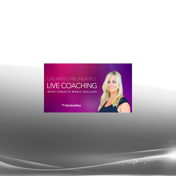 Christie Marie Sheldon - Unlimited Abundance (Modules 21 through 25)