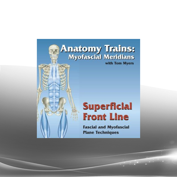 Tom Myers - Technique Series: Superficial Front Line