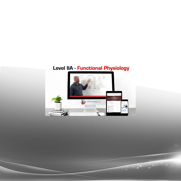 Bryan Walsh - Metabolic Fitness - Level IIA - Functional Physiology